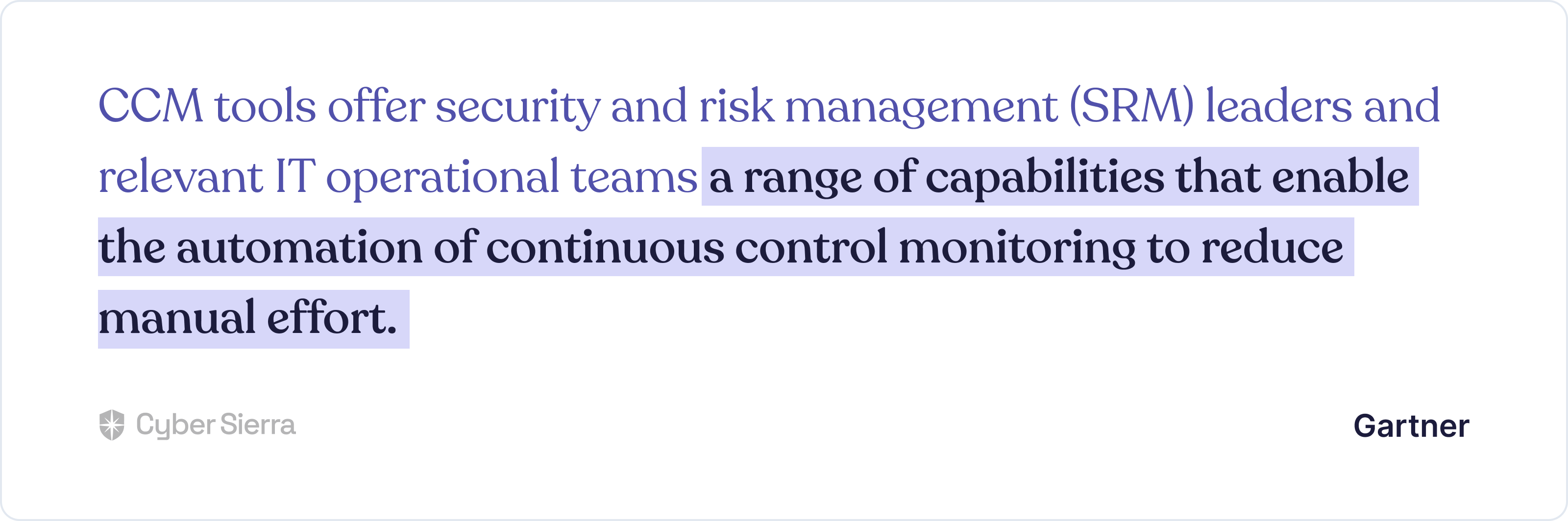 As you can imagine, that’ll take a lot of processes, procedures, and DevSecOps professionals to pull this off, if done manually. But with a CCM tool, security executives can automate their way to the benefits of CCM more efficiently. 